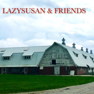 LazySusan & Friends
